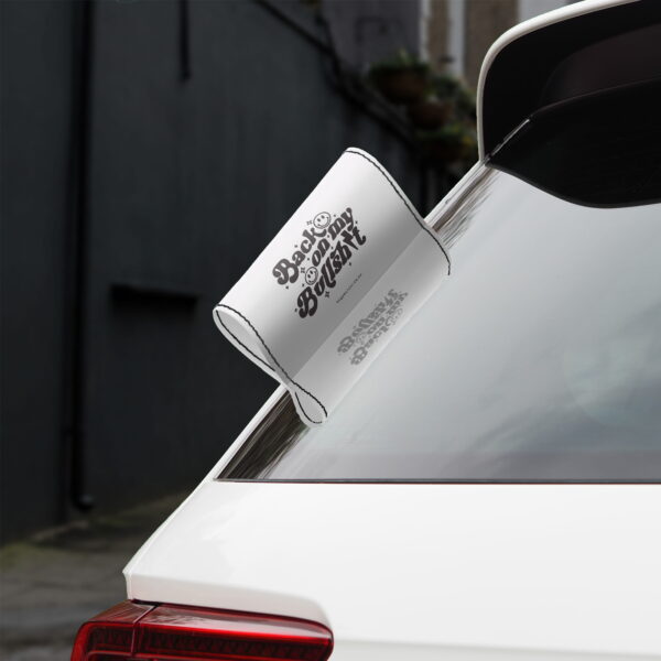 Car Tags Back on my Bullshit Tag Your Car BG